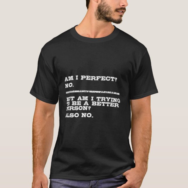 T-shirt Suis-je parfait (Devant)
