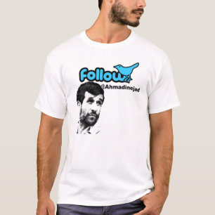 T-shirt Suivez Ahmadinejad