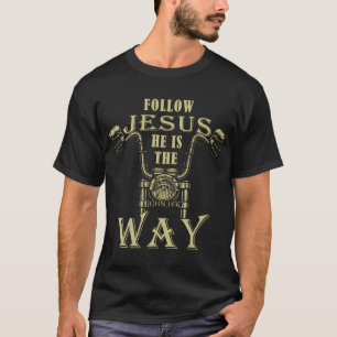 T-shirt Suivez Jésus Il est le Chemin Moto Chrétienne Alle
