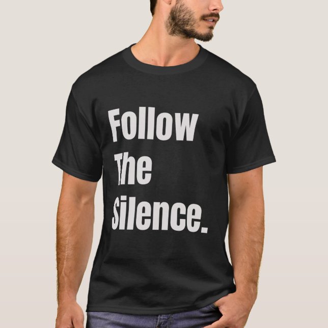 T-shirt Suivez Le Silence (Devant)
