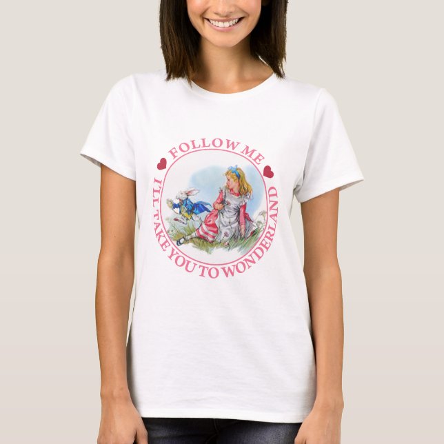 T-shirt Suivez-moi, je vous portera au pays des merveilles (Devant)