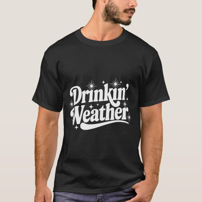 T-shirt Summer Break Vibes Quote Day Drinking Weather Sayi (Devant)