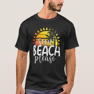 T-shirt Sun Beach S'il vous plaît Tropical Summer Vacation