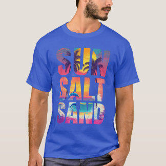 T-shirt Sun Salt Sand Summer Beach Vibes Family Vacation R