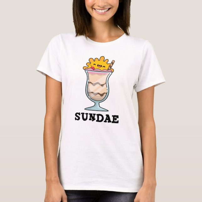 T-shirt Sundae Funny Sunday Glace Cream Pun (Devant)