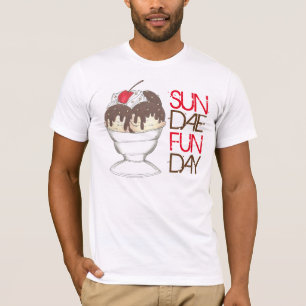 T-shirt SUNDAE (SUNDAY) FUNDAY Ice Cream Hot Fudge Foodie