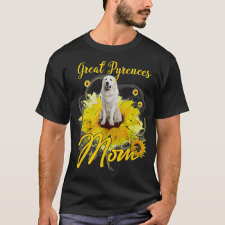 T-shirt Sunflower Great Pyrenees Mom Dog Lover Mother's