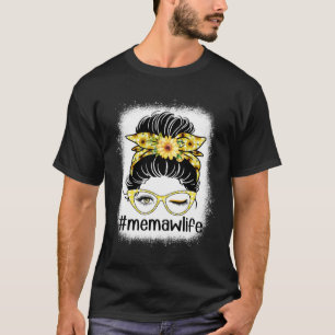 T-shirt Sunflower Memaw Life Messy Bun Bleaches Mère s D