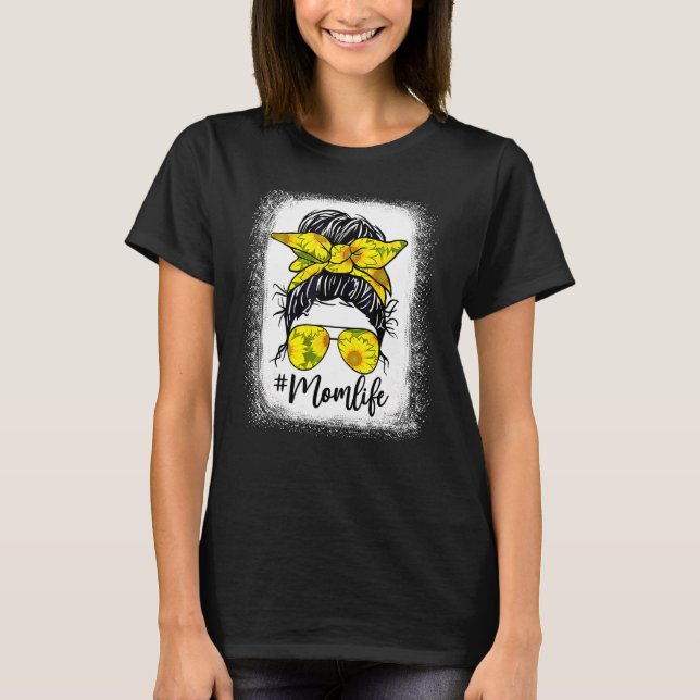 T-shirt Sunflower Mom Life Messy Bun Bleached Motheru2019s (Devant)