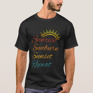 T-shirt Sunrise Sunburn Sunset Répéter Sun Retro Sunshine