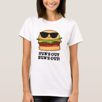 Sun's Out Bun's Out Funny Summer Burger Pun