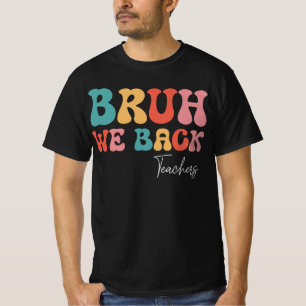 T-shirt Super Bruh Nous Rendons Les Enseignants À L'École