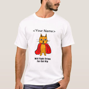 T-shirt Super Cat Fight Crime For Catnip ( ajoutez votre n