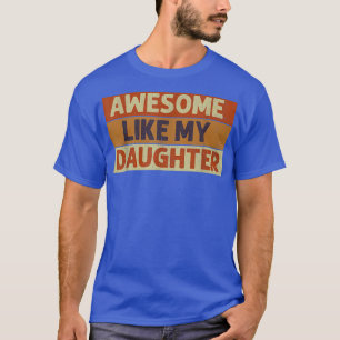 T-shirt Super Comme Ma Fille Fête des pères Vintage Cadeau
