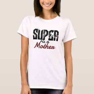 T-shirt super comme maman maman maman maman maman maman ma