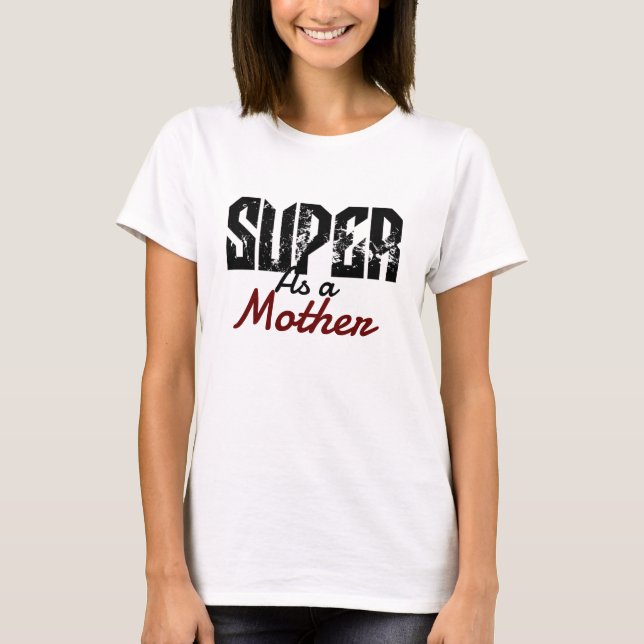 T-shirt super comme maman maman maman maman maman maman ma (Devant)