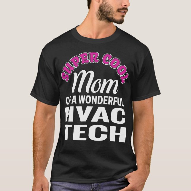 T-shirt Super Cool Maman de HVAC Tech Drôle cadeau  (Devant)