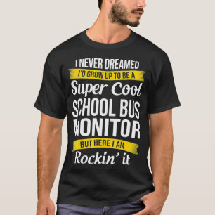 T-shirt Super Cool School Bus Monitor Drôle cadeau 