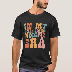 T-shirt Super dans My Horse Racing Mommy Era Retro pour Mo