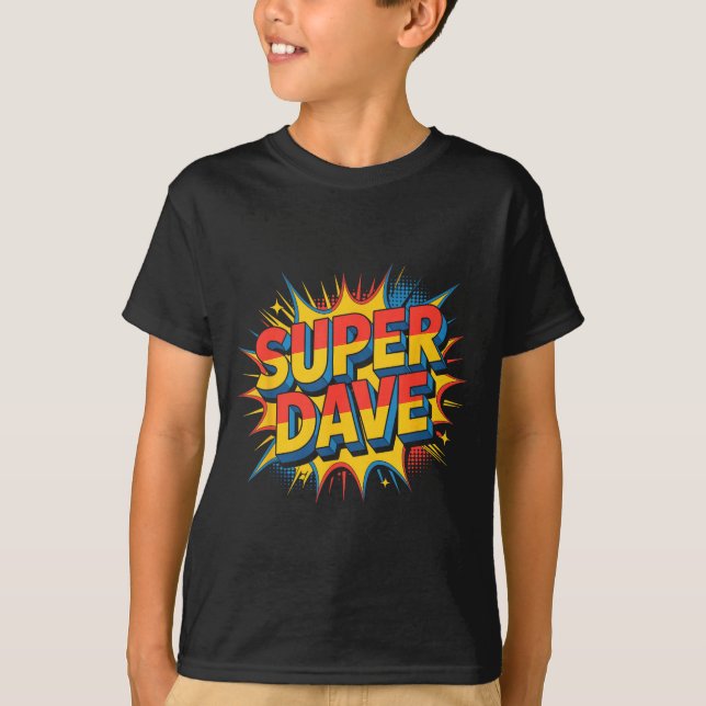 T-shirt Super Dave Funny Name Daves  (Devant)