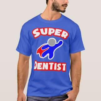 T-shirt Super dentiste