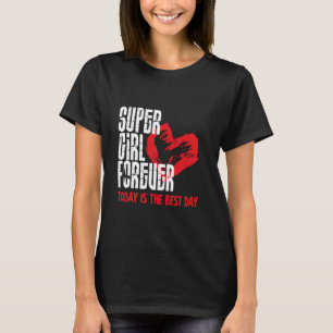 T-shirt Super Fille Pour Toujours, Meilleur Jour, Les Femm