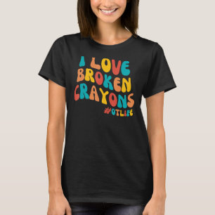 T-shirt Super I Love Broken Crayons ergothérapie