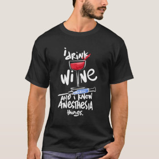 T-shirt Super Je Bois De L'Anesthésie Vin Pour Infirmière