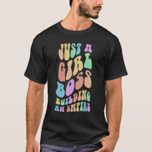 T-shirt Super JUST A FILLE BOSS CONSTRUIT UN EMPIRE Maman 