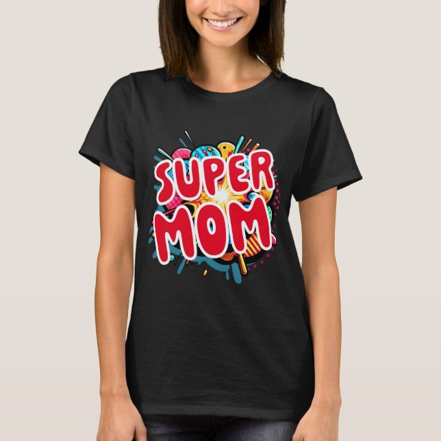 T-shirt Super maman de Mother's Day (Devant)