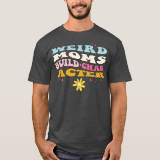 T-shirt Super mamans étranges construisent le caractère4
