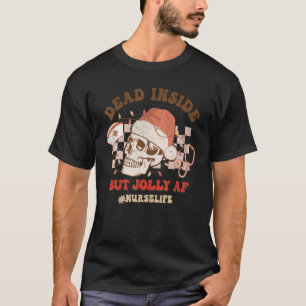 T-shirt Super Mort À L'Intérieur Mais Jolly Af Infirmière