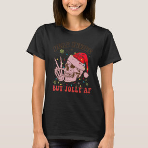 T-shirt Super Mort À L'Intérieur Mais Jolly Af Skeleton No