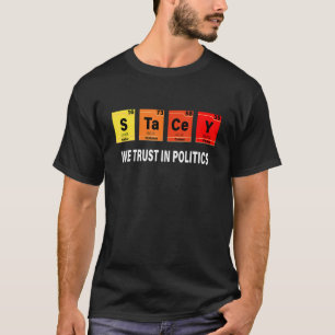 T-shirt Super Nous Avons Confiance En La Politique Stacey