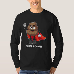 T-shirt Super Poower Funny Super Hero Poop Drôle Cadeau