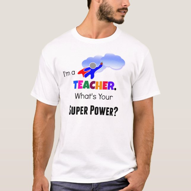 T-shirt Super pouvoir enseignant (Devant)