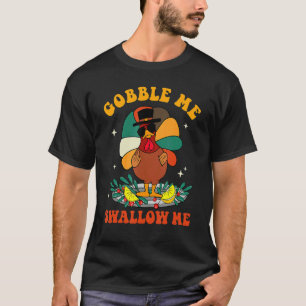 T-shirt Super Retro Gobble Me Swallow Me Turquie Automne