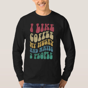 T-shirt Super Sibérien Husky Chien propriétaire Café Retro