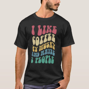 T-shirt Super Sibérien Husky Chien propriétaire Café Retro