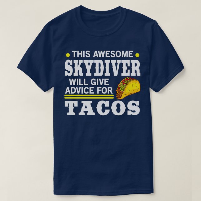 T-shirt Super Skydiver Donner Des Conseils Pour Tacos (Design devant)