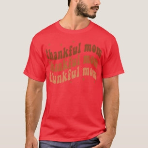 T-shirt Super Thanksgiving Maman Automne Automne Thanksgiv