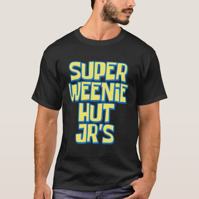 T-shirt Super Weenie Hut Jr'S Official Die Club Membre Top (Devant)