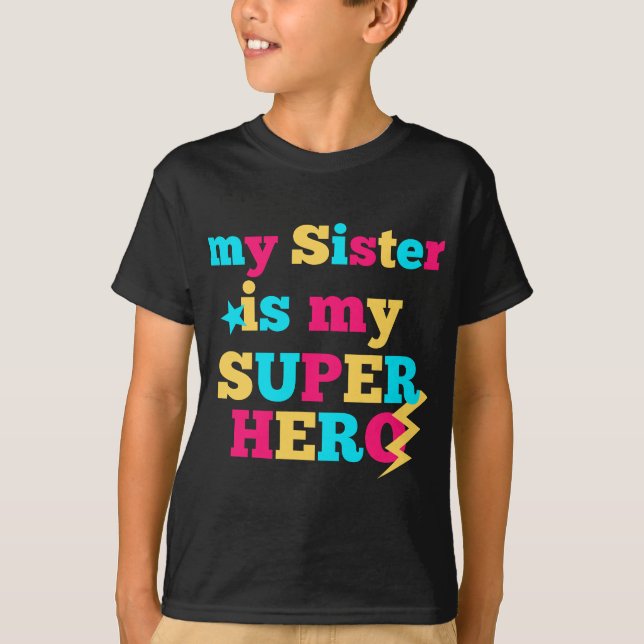 T-shirt Superhero Ma soeur est mon super héros (Devant)
