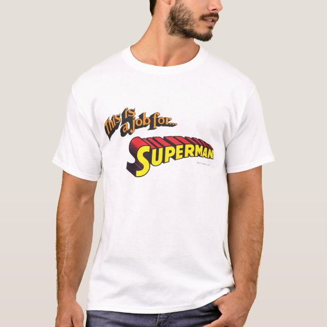 T-shirt Superman | C'est un travail pour... Logo (Devant)