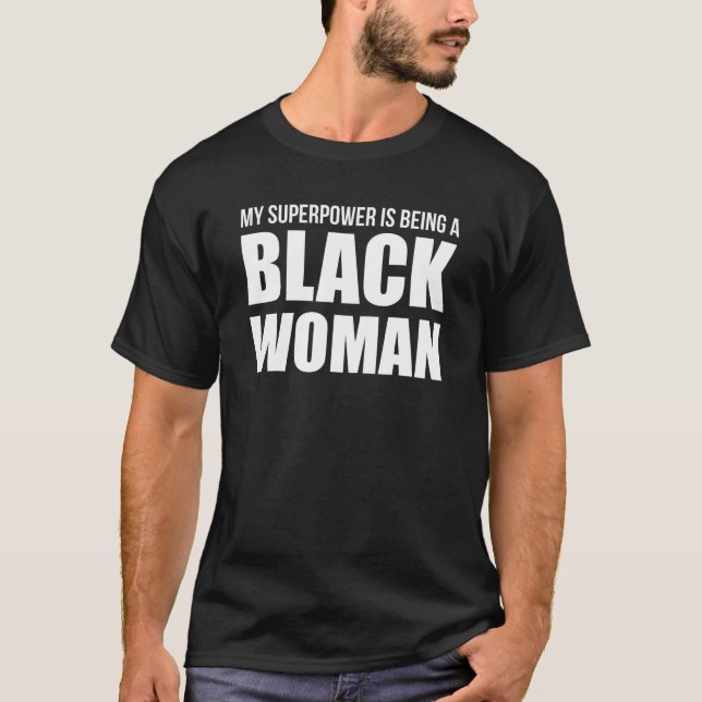 T-shirt Superpower Être Black Woman Black Pride Melanin G (Devant)