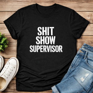 T-shirt Superviseur de Merde Spectacle Tee – Patron Drôle