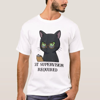 T-shirt Supervision de chat obligatoire Drôle Chat