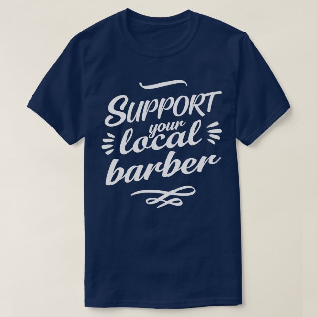 T-shirt Support de votre barbier local 3 (Design devant)