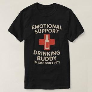 T-shirt Support émotionnel Boire Buddy Tee
