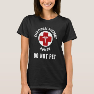 T-shirt Support Émotionnel Humain Ne Pet Pas - Pour Chien 